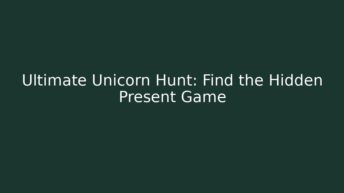 Ultimate Unicorn Hunt: Find the Hidden Present Game