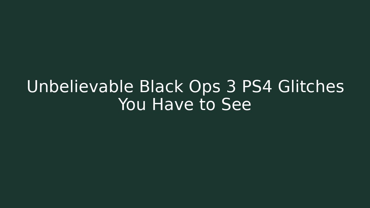 Unbelievable Black Ops 3 PS4 Glitches You Have to See