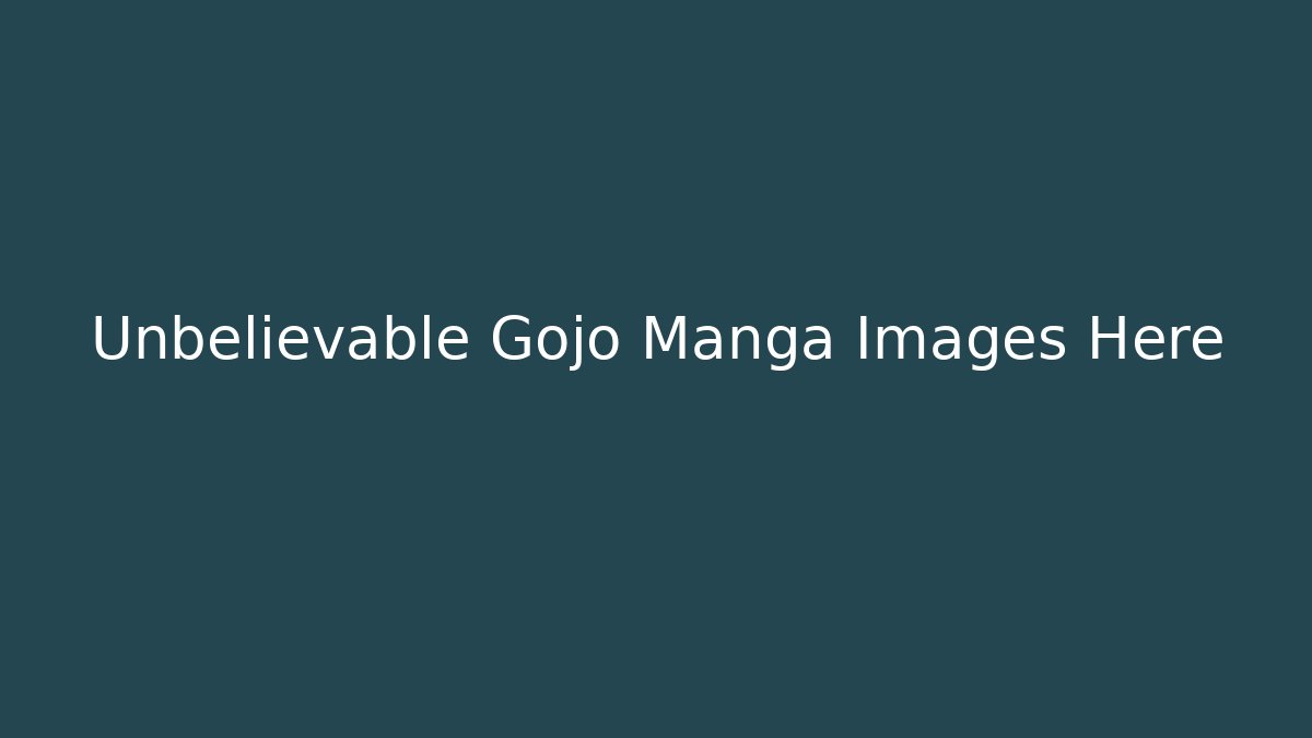 Unbelievable Gojo Manga Images Here
