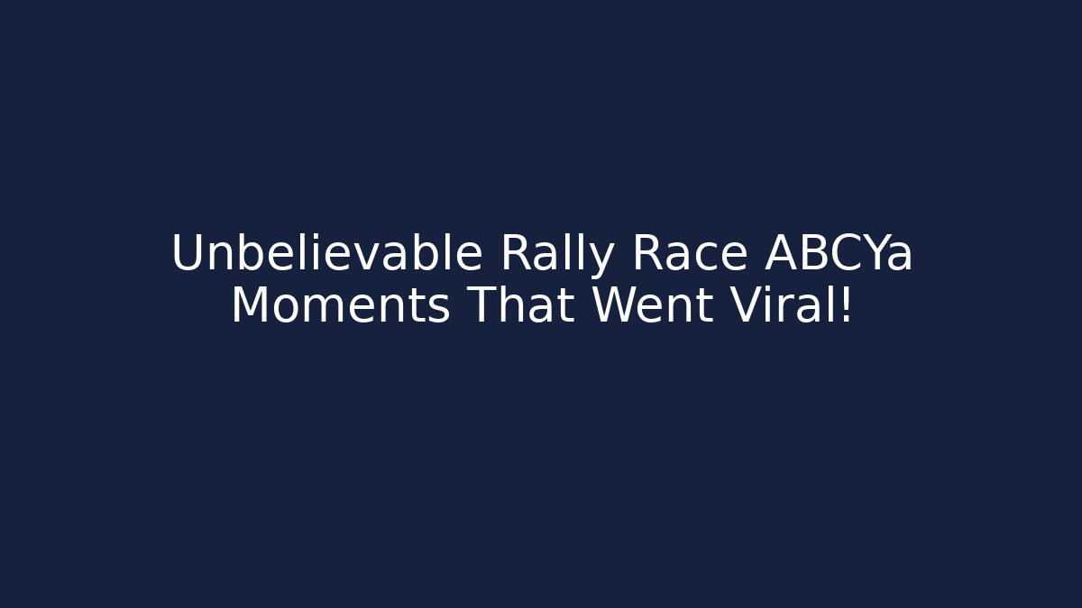 Unbelievable Rally Race ABCYa Moments That Went Viral!