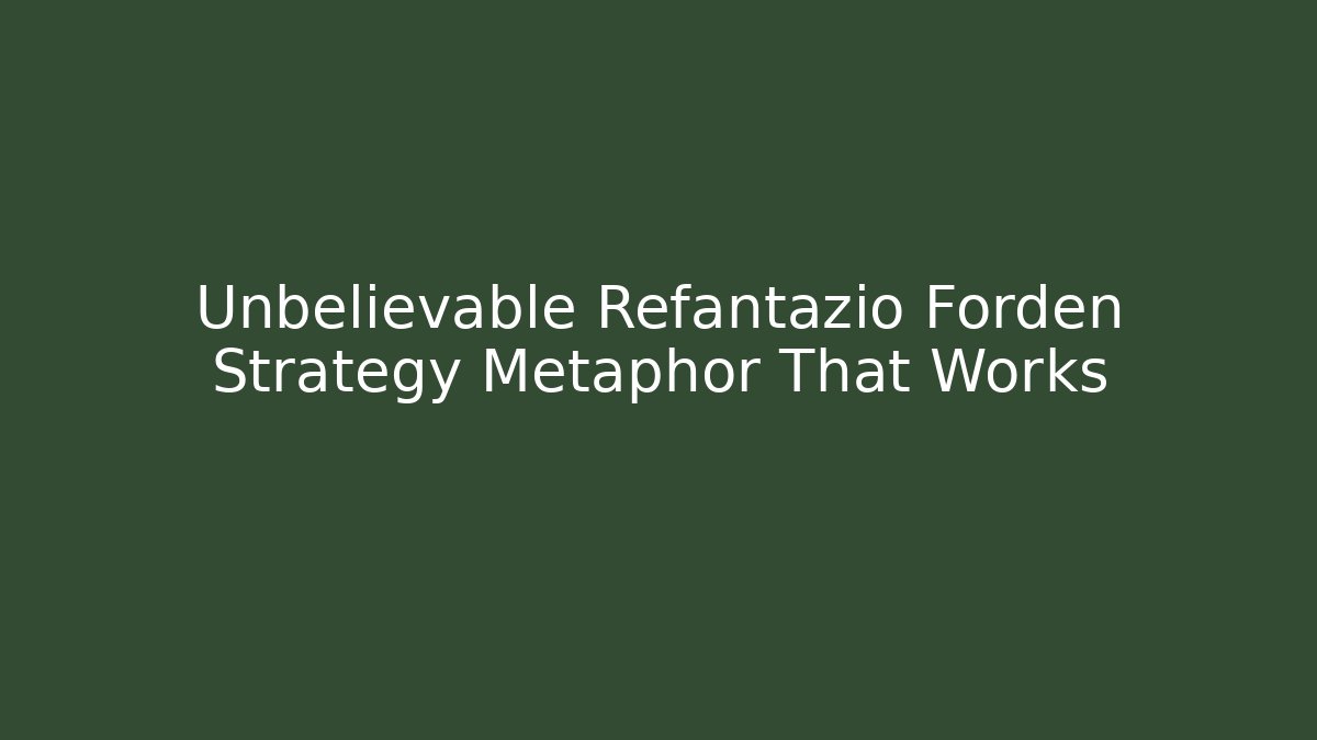 Unbelievable Refantazio Forden Strategy Metaphor That Works