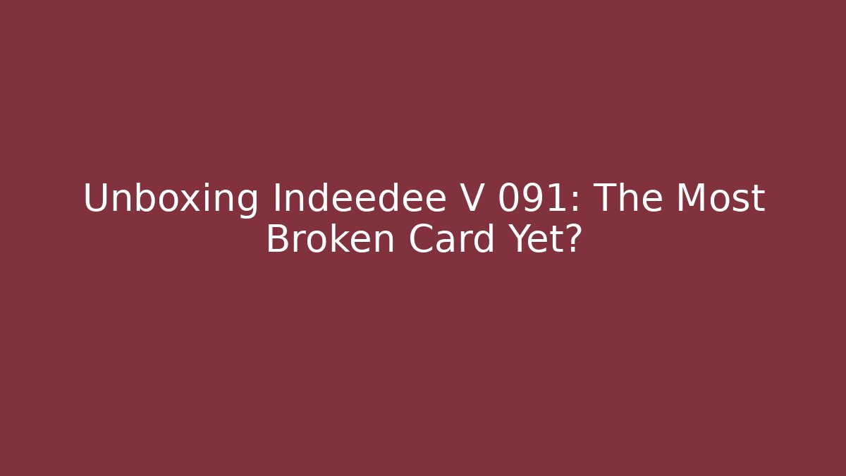 Unboxing Indeedee V 091: The Most Broken Card Yet?
