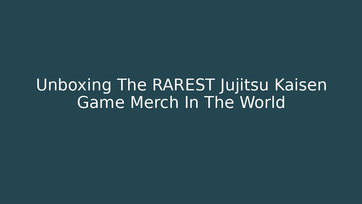 Unboxing The RAREST Jujitsu Kaisen Game Merch In The World