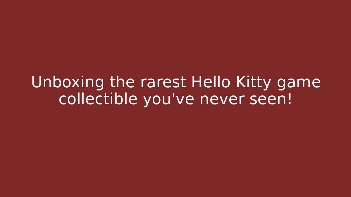 Unboxing the rarest Hello Kitty game collectible you’ve never seen!