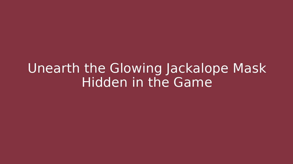 Unearth the Glowing Jackalope Mask Hidden in the Game
