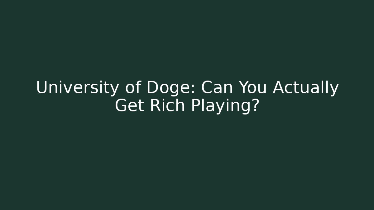 University of Doge: Can You Actually Get Rich Playing?