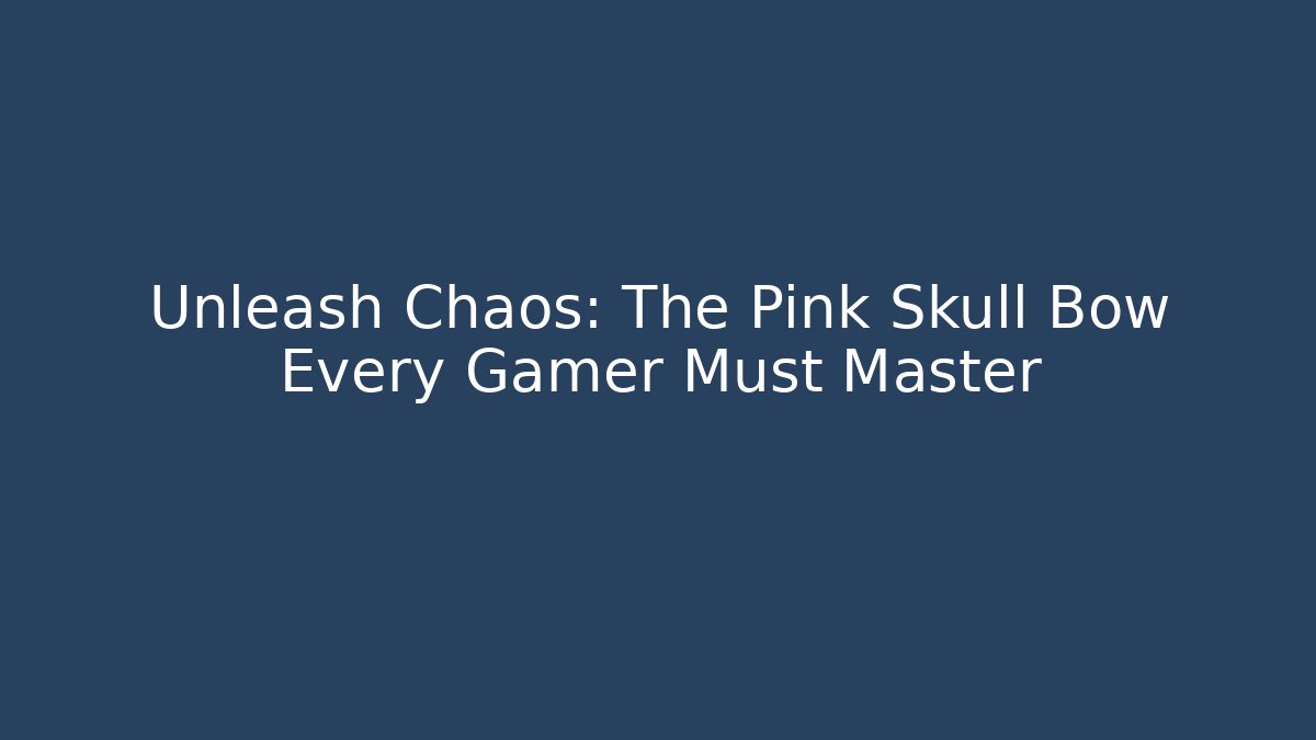 Unleash Chaos: The Pink Skull Bow Every Gamer Must Master