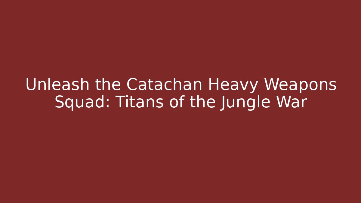 Unleash the Catachan Heavy Weapons Squad: Titans of the Jungle War