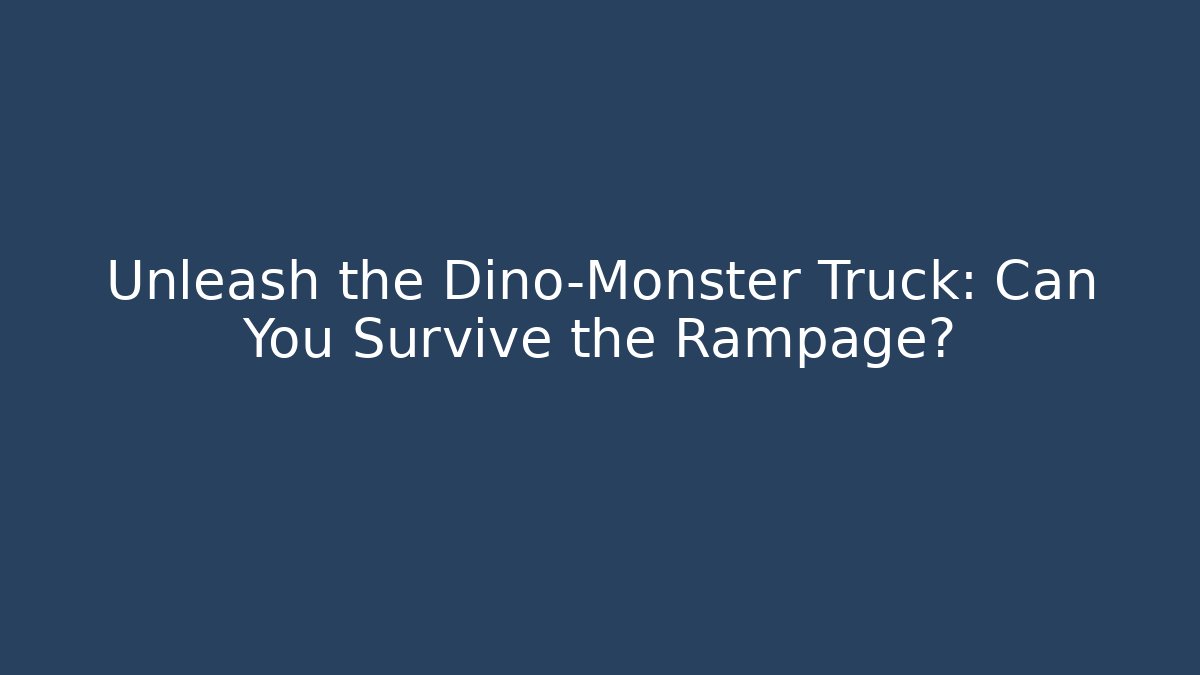 Unleash the Dino-Monster Truck: Can You Survive the Rampage?