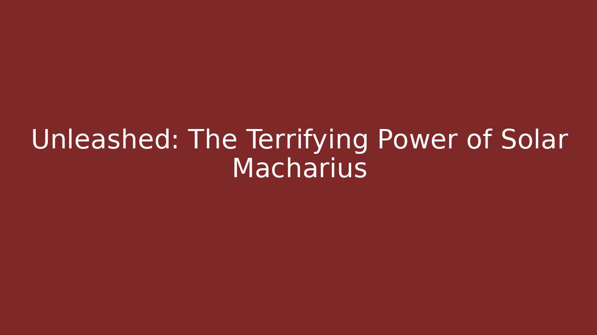 Unleashed: The Terrifying Power of Solar Macharius