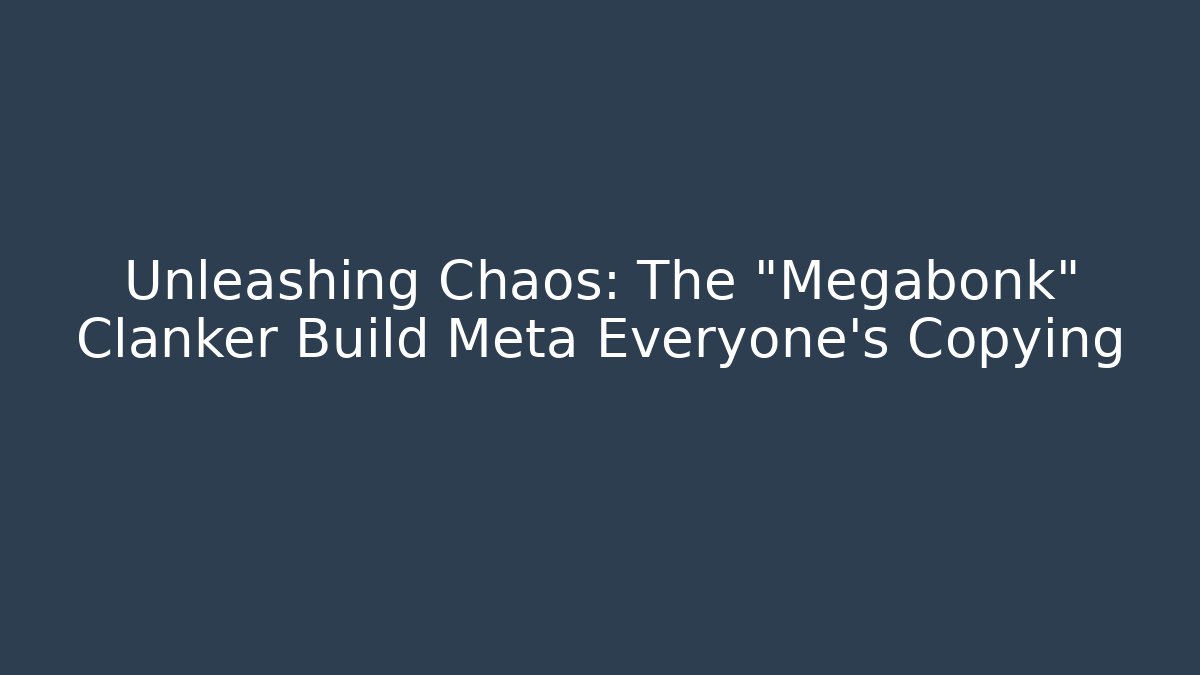 Unleashing Chaos: The “Megabonk” Clanker Build Meta Everyone’s Copying