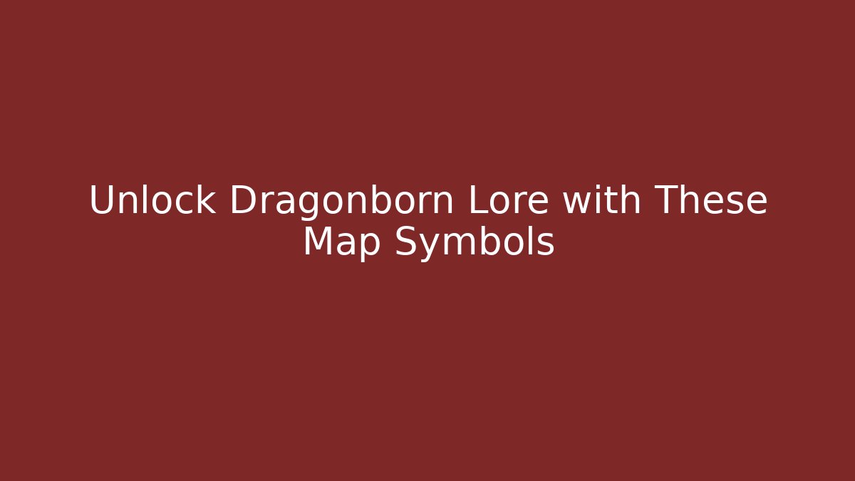 Unlock Dragonborn Lore with These Map Symbols - Create More Assets