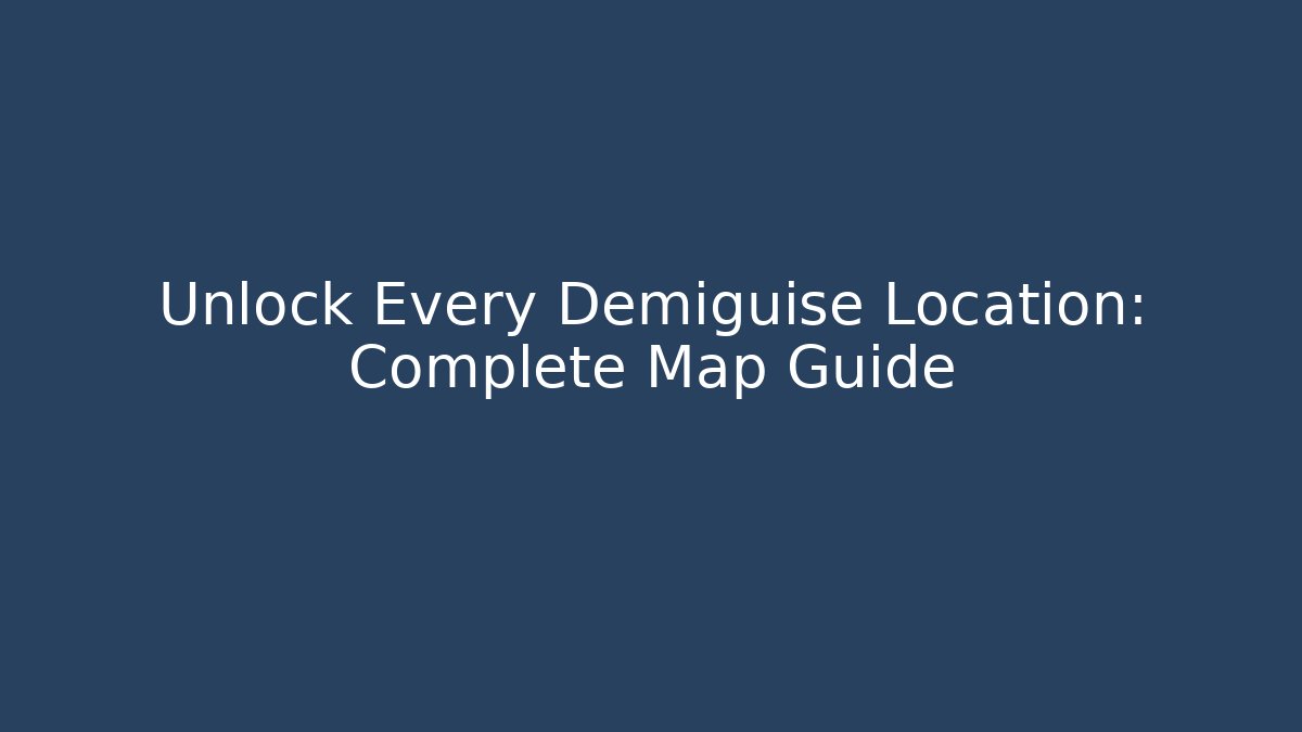 Unlock Every Demiguise Location: Complete Map Guide - Create More Assets