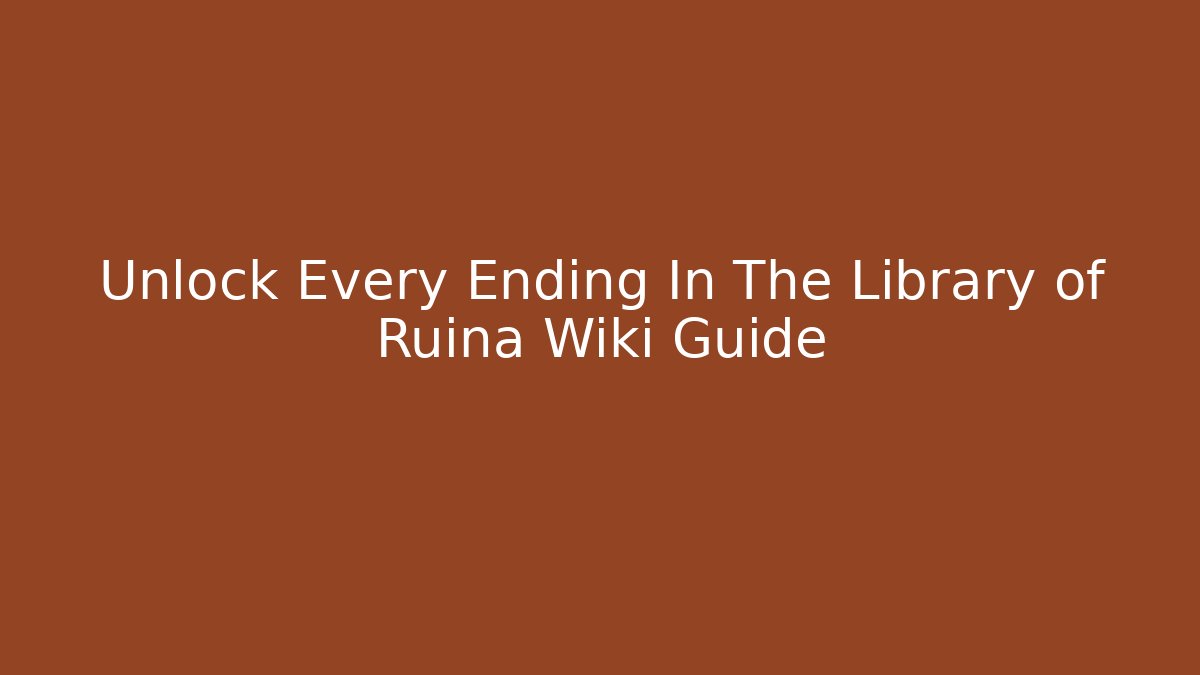 Unlock Every Ending In The Library of Ruina Wiki Guide