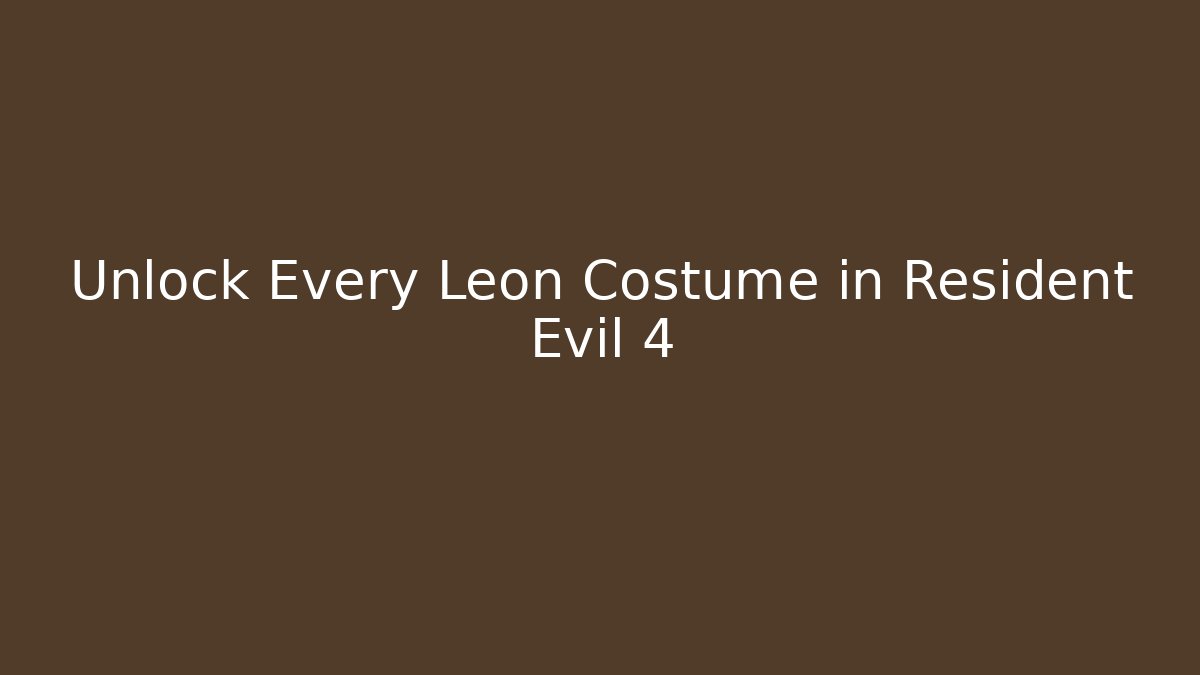 Unlock Every Leon Costume in Resident Evil 4