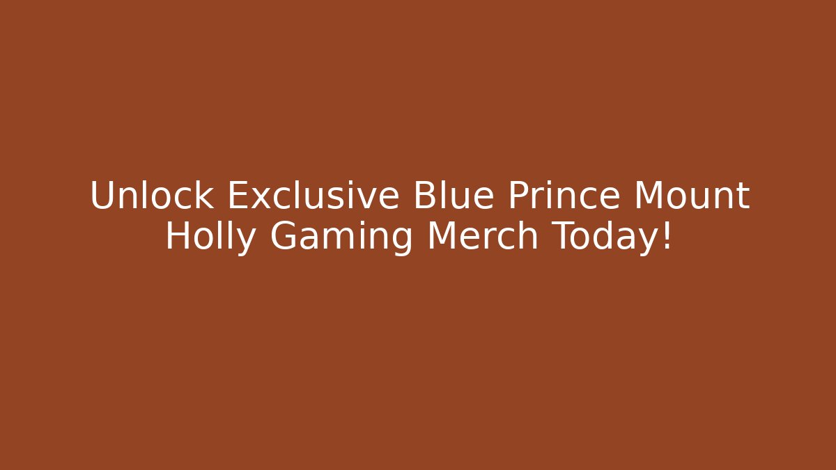 Unlock Exclusive Blue Prince Mount Holly Gaming Merch Today!