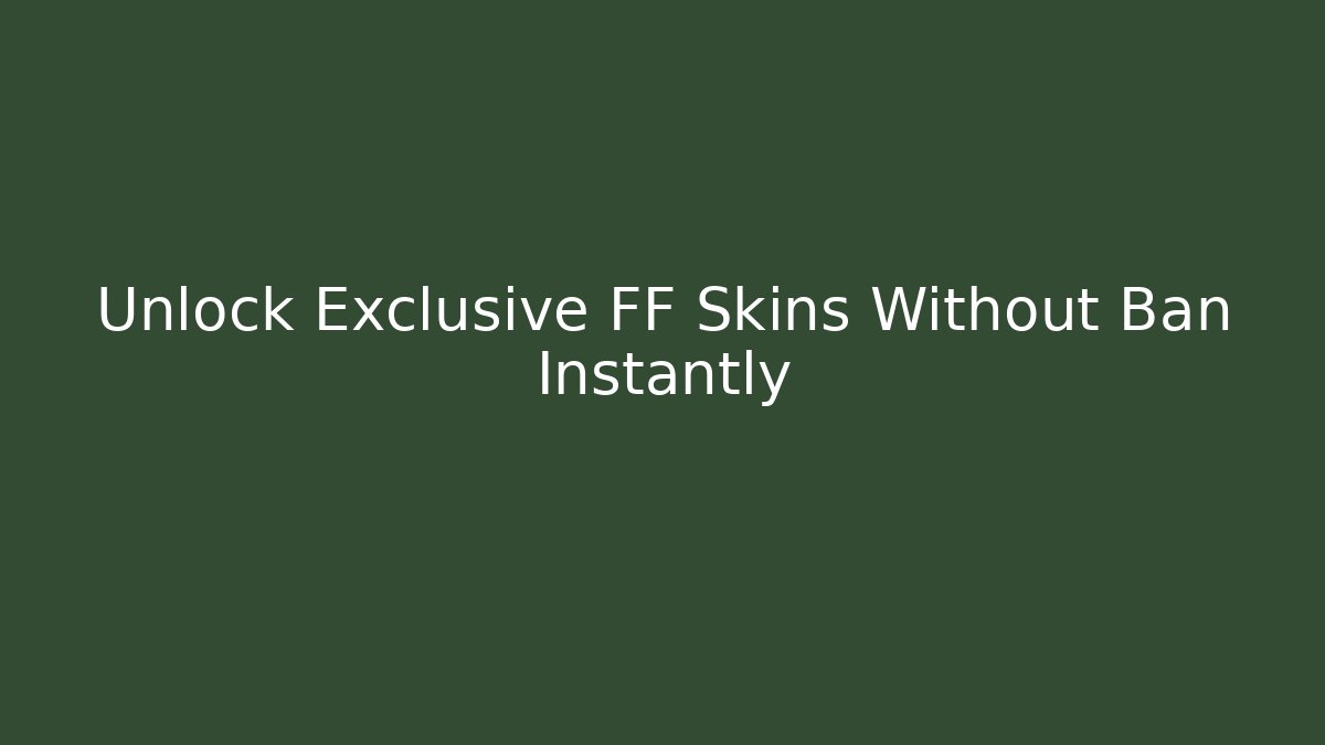 Unlock Exclusive FF Skins Without Ban Instantly - Create More Assets