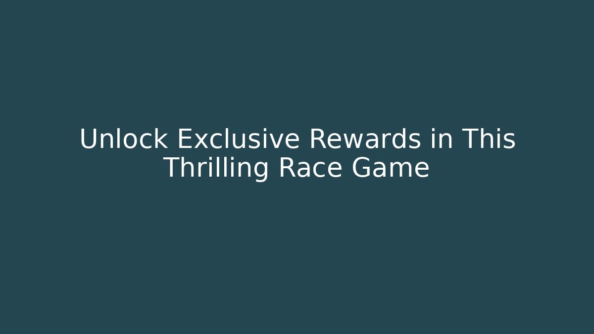 Unlock Exclusive Rewards in This Thrilling Race Game
