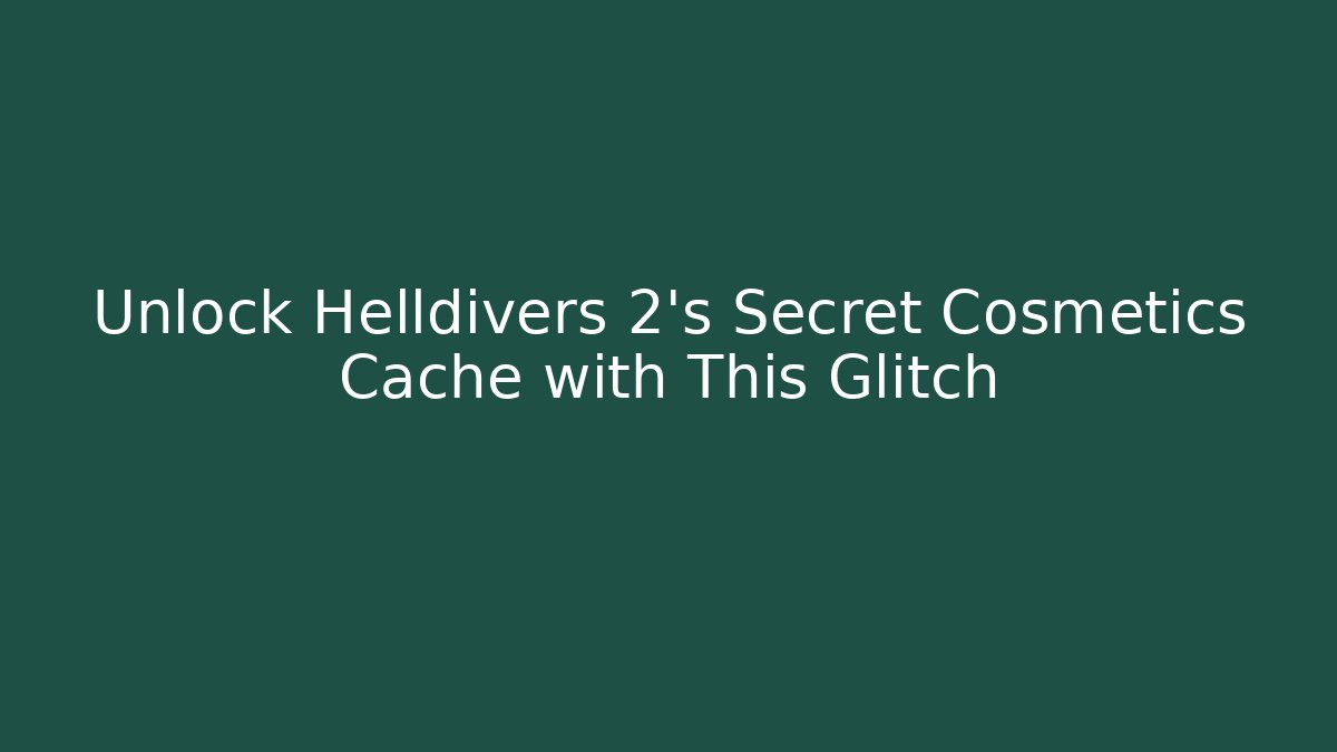 Unlock Helldivers 2's Secret Cosmetics Cache with This Glitch