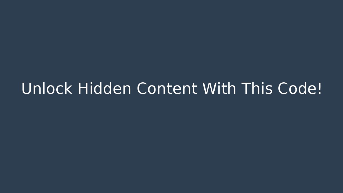 Unlock Hidden Content With This Code!