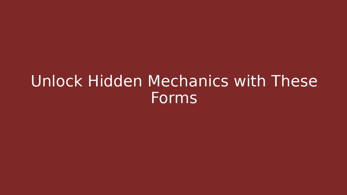 Unlock Hidden Mechanics with These Forms - Create More Assets