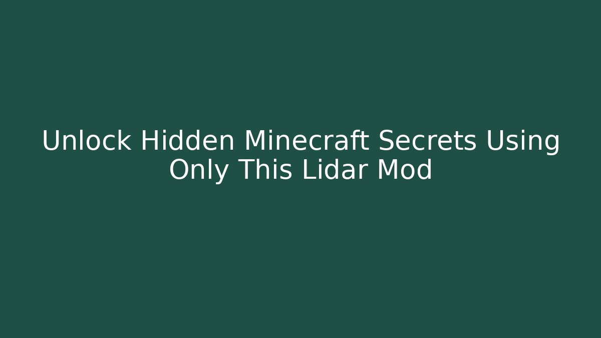 Unlock Hidden Minecraft Secrets Using Only This Lidar Mod