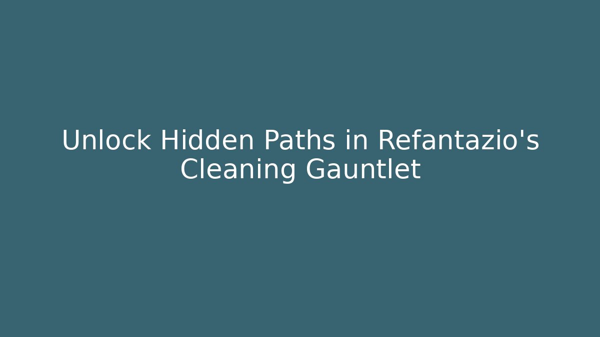Unlock Hidden Paths in Refantazio's Cleaning Gauntlet