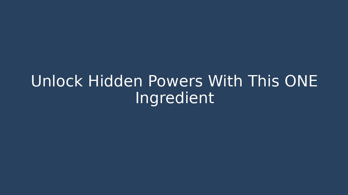 Unlock Hidden Powers With This ONE Ingredient - Create More Assets