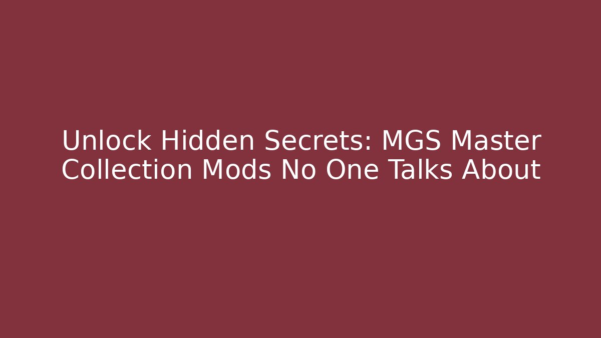 Unlock Hidden Secrets: MGS Master Collection Mods No One Talks About