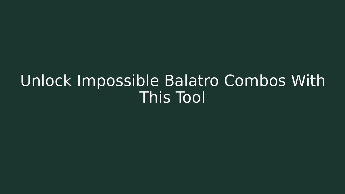 Unlock Impossible Balatro Combos With This Tool