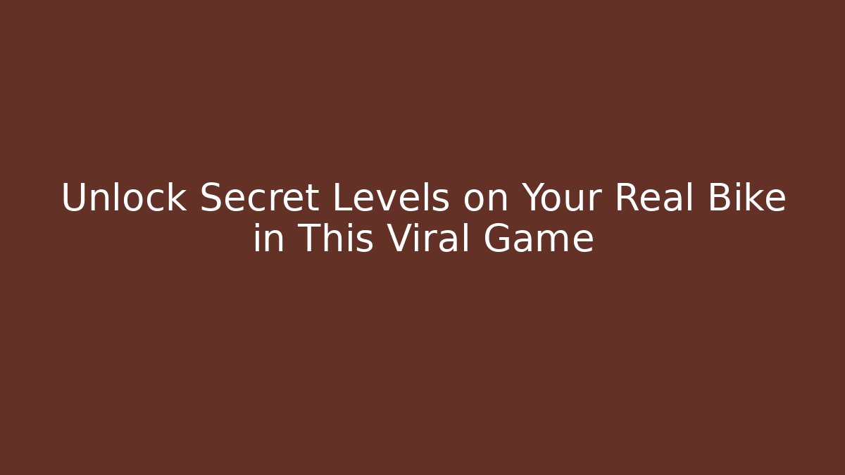 Unlock Secret Levels on Your Real Bike in This Viral Game