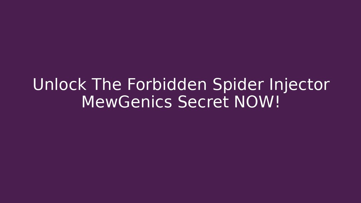 Unlock The Forbidden Spider Injector MewGenics Secret NOW!