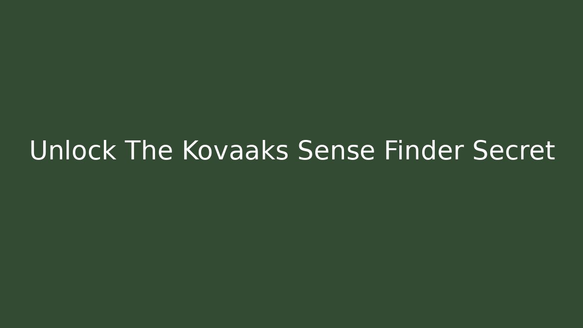 Unlock The Kovaaks Sense Finder Secret