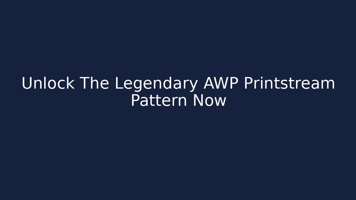 Unlock The Legendary AWP Printstream Pattern Now - Create More Assets