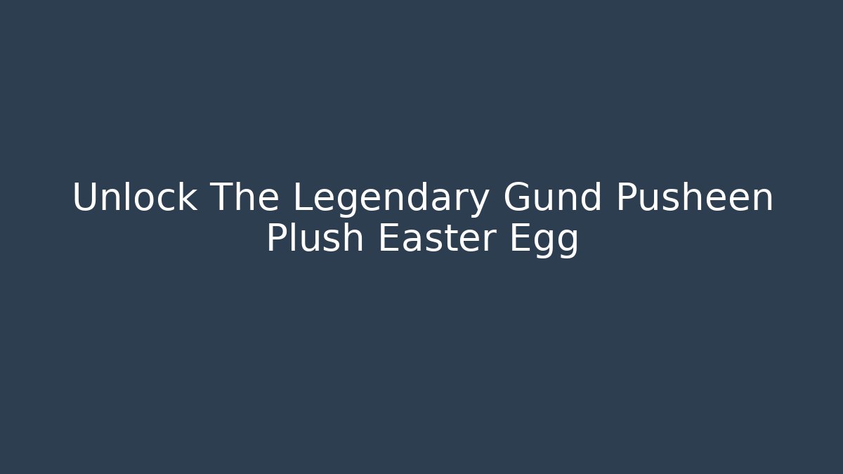 Unlock The Legendary Gund Pusheen Plush Easter Egg