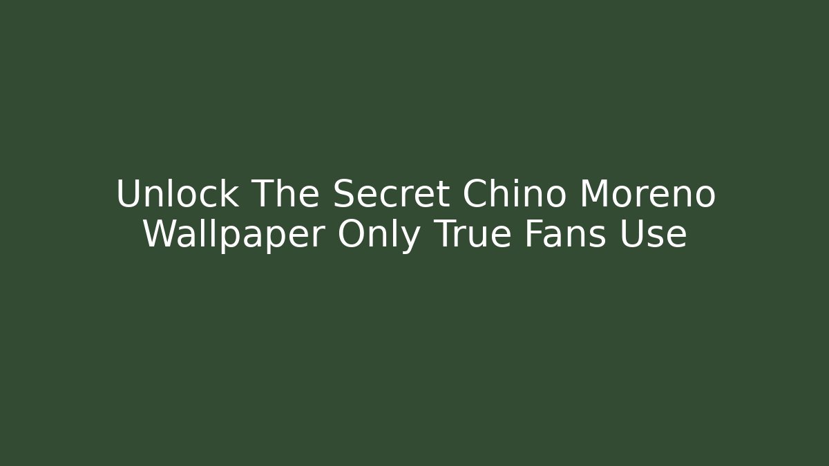Unlock The Secret Chino Moreno Wallpaper Only True Fans Use
