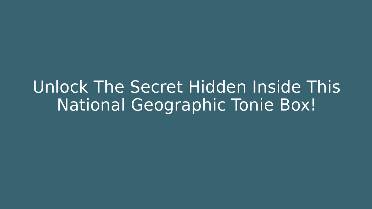 Unlock The Secret Hidden Inside This National Geographic Tonie Box!