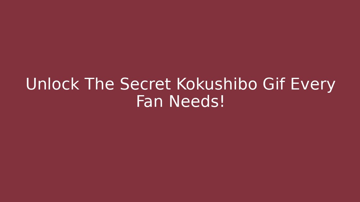 Unlock The Secret Kokushibo Gif Every Fan Needs!