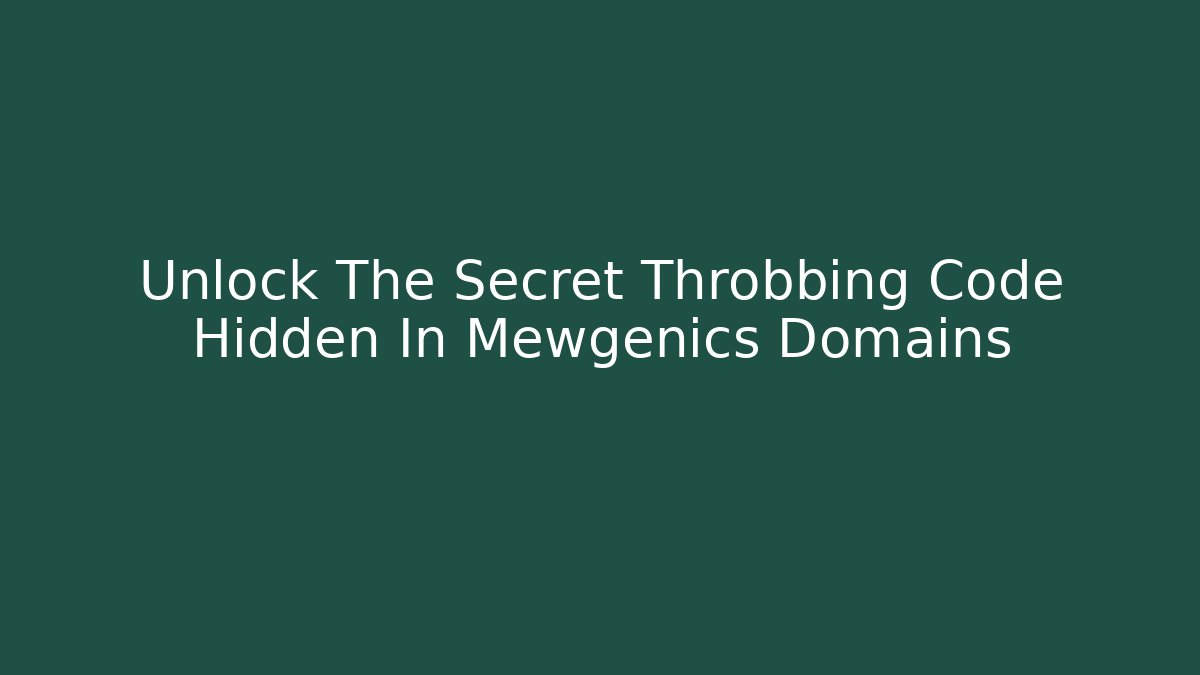 Unlock The Secret Throbbing Code Hidden In Mewgenics Domains - Create More Assets