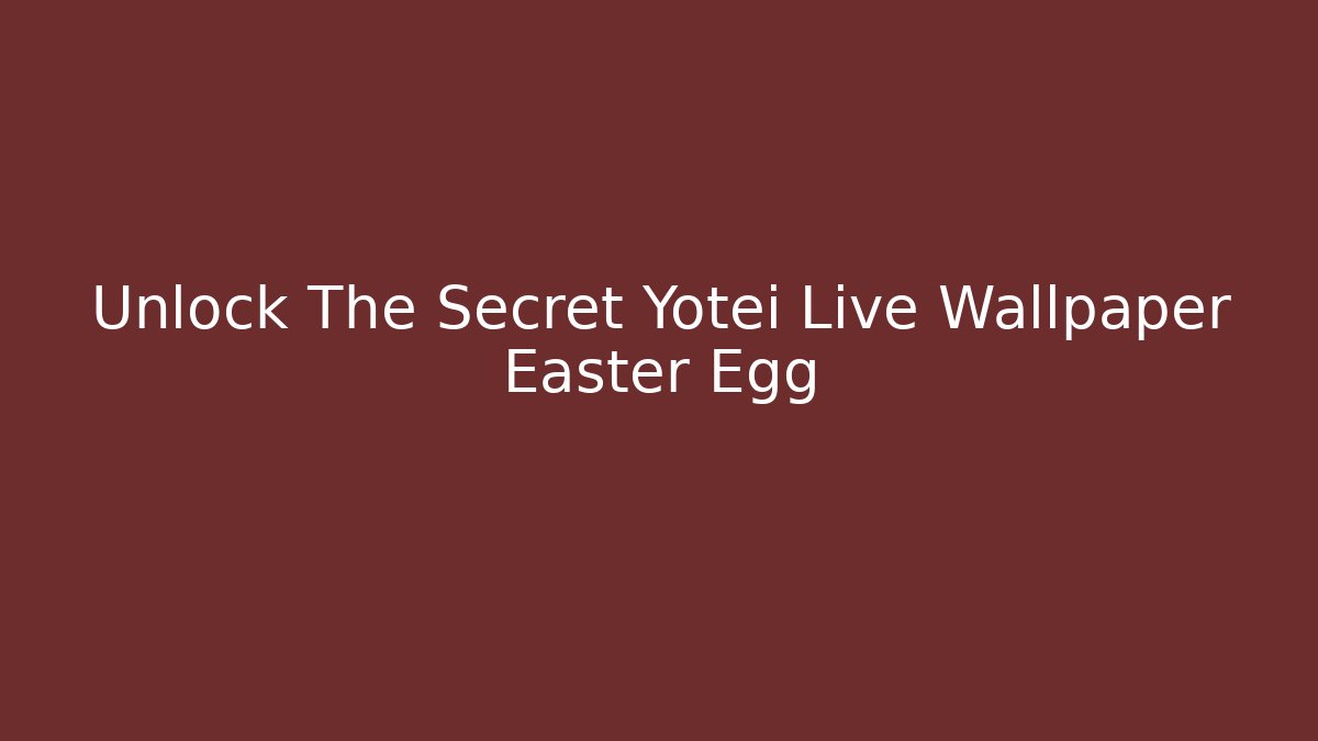 Unlock The Secret Yotei Live Wallpaper Easter Egg