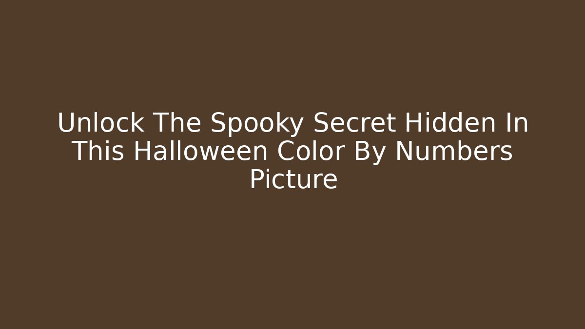 Unlock The Spooky Secret Hidden In This Halloween Color By Numbers Picture