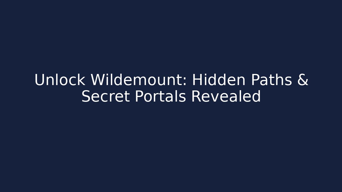 Unlock Wildemount: Hidden Paths & Secret Portals Revealed