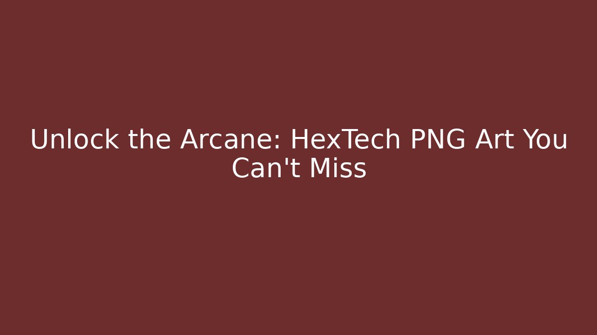 Unlock the Arcane: HexTech PNG Art You Can't Miss