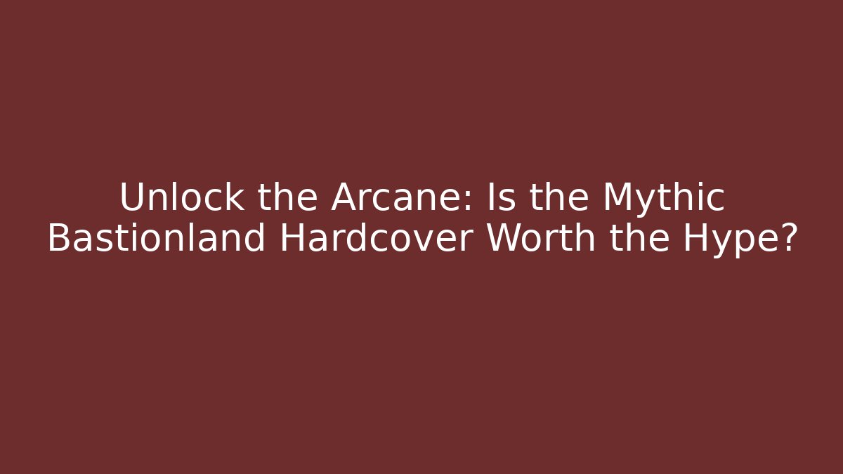 Unlock the Arcane: Is the Mythic Bastionland Hardcover Worth the Hype?