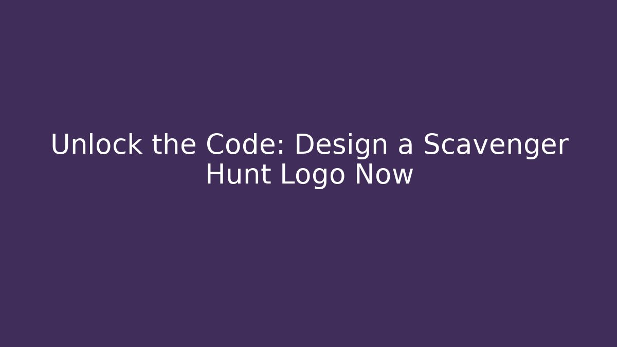 Unlock the Code: Design a Scavenger Hunt Logo Now