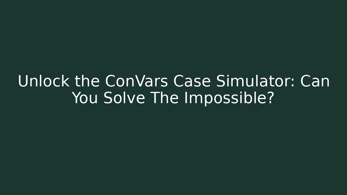Unlock the ConVars Case Simulator: Can You Solve The Impossible? - Create More Assets