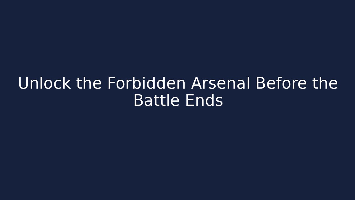 Unlock the Forbidden Arsenal Before the Battle Ends - Create More Assets