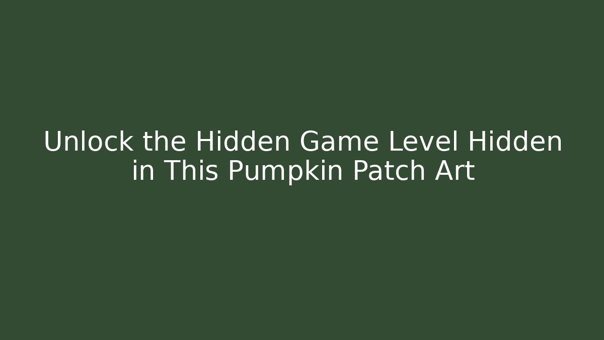 Unlock the Hidden Game Level Hidden in This Pumpkin Patch Art