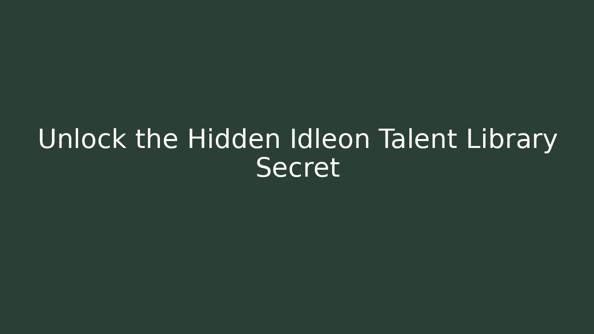 Unlock the Hidden Idleon Talent Library Secret