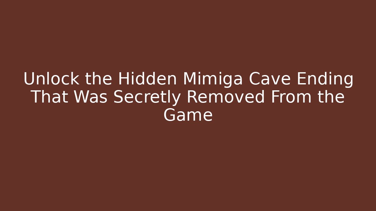 Unlock the Hidden Mimiga Cave Ending That Was Secretly Removed From the Game